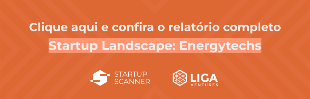 Chamada para o relatório completo Startup Landscape: Energytechs